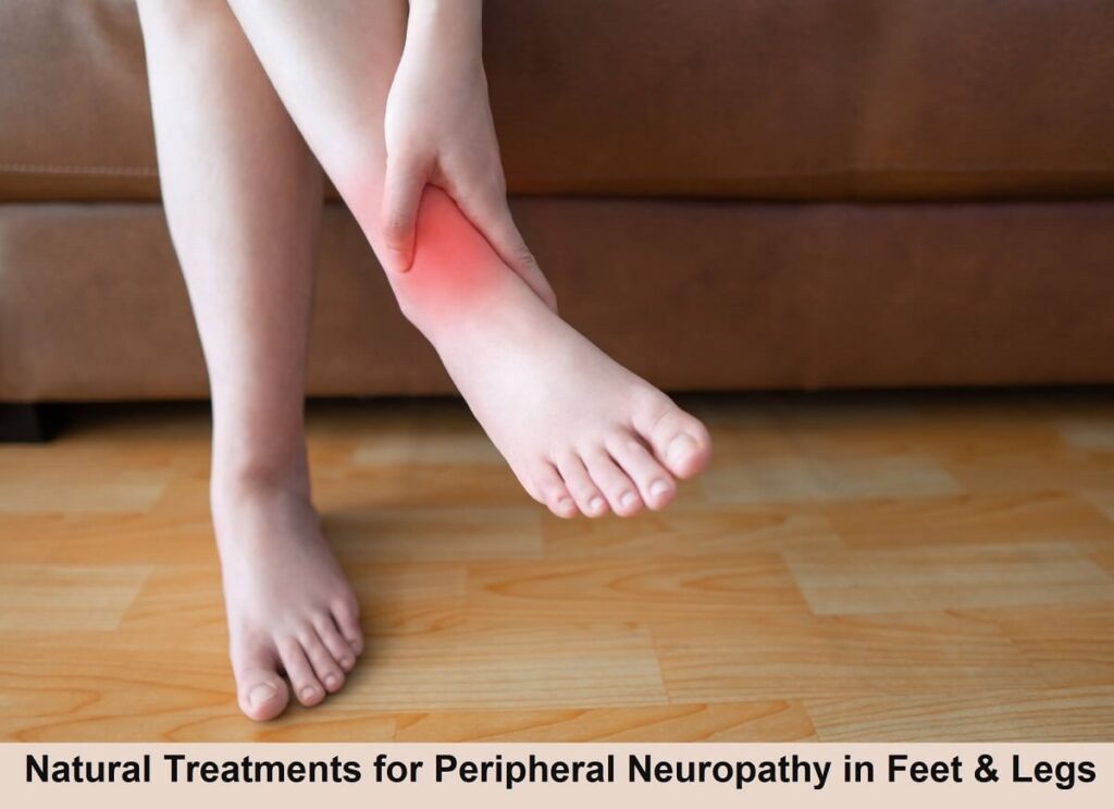 Natural treatments, alternative therapies & exercises reverse the peripheral neuropathy of the nerves of the feet and legs.